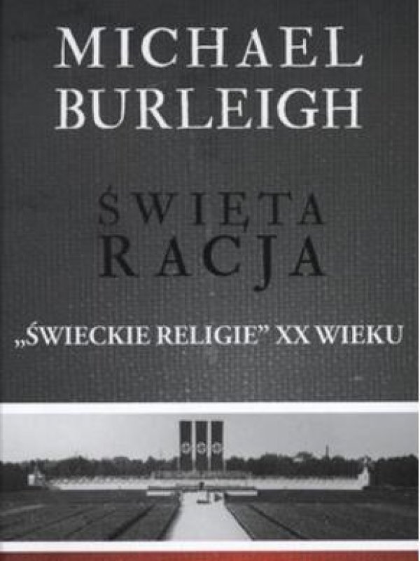 Święta racja. „Świeckie religie” XX wieku. Recenzja - Muzeum Historii ...