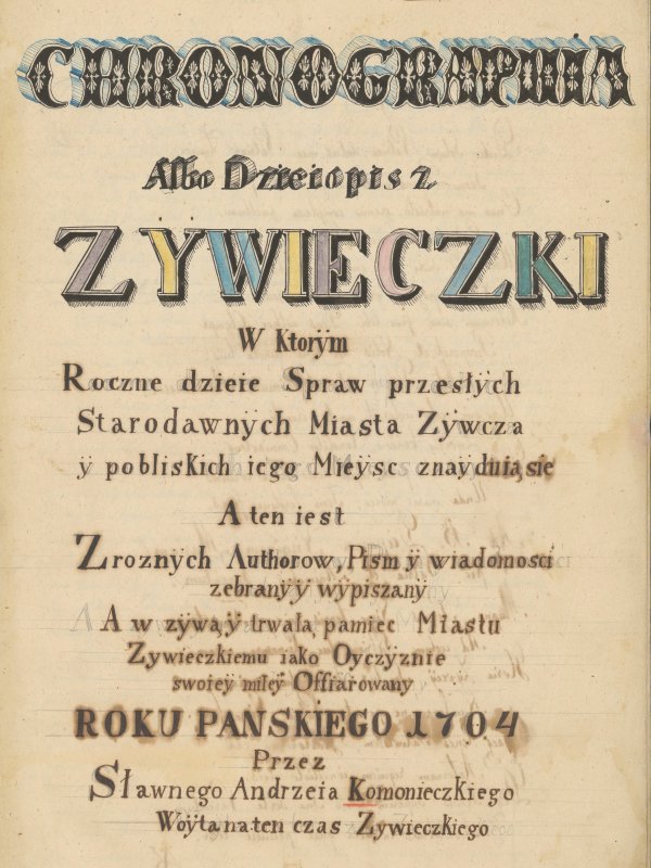 Pożółkła strona tytułowa kroniki Andrzeja Komonieckiego.  Tytuł, nazwisko autora i rok wydania 1704.  