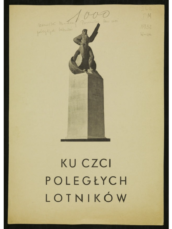 Rysunek przedstawiający pomnik (figura mężczyzny na wysokim postumencie) i podpis: „Ku czci poległych lotników”.